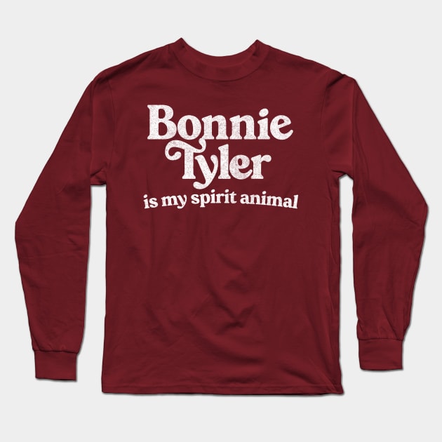 Bonnie Tyler Is My Spirit Animal Long Sleeve T-Shirt by DankFutura